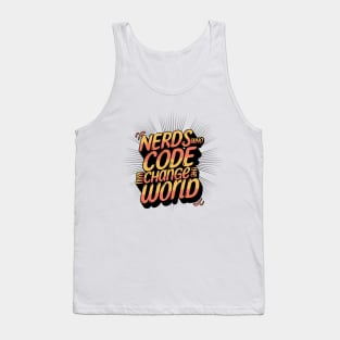 Nerds Who Code Will Rule The World Tank Top